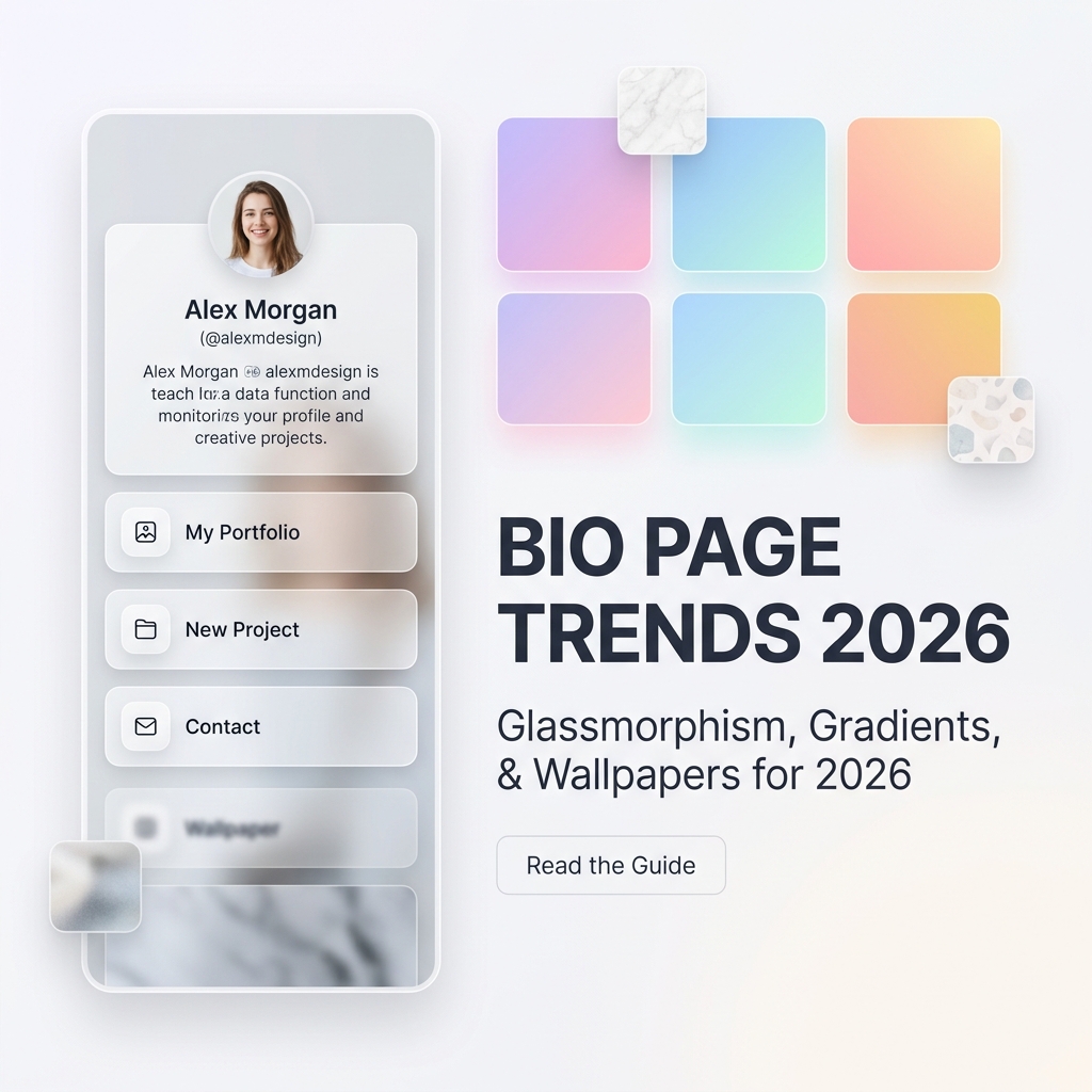 Glassmorphism, Gradients, and Wallpapers: Bio Page Design Trends for 2026